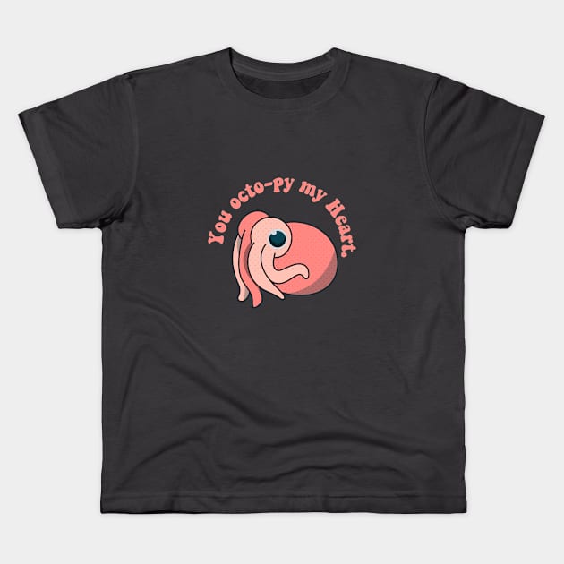 you octo-py my heart  octopus Kids T-Shirt by zaiynabhw